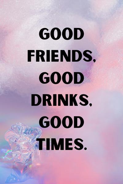 Friends That Drink Together Quotes