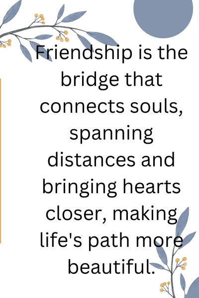 Friendship Makes Life More Beautiful Quotes ()