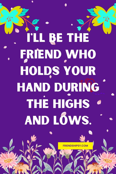 I Am With You Quotes for Best Friend ()