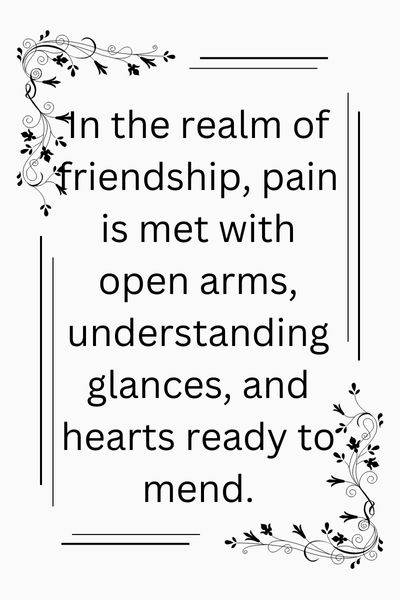 Sharing Pain With Friends Quotes ()