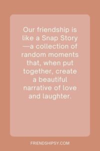 Snapchat Quotes for Friends ()