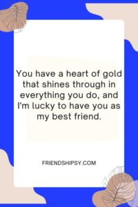 Sweet Quotes to Say to Your Best Friend ()