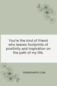 You Are a Wonderful Friend Quotes ()