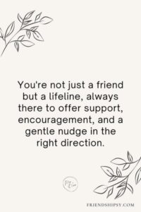 You Are a Wonderful Friend Quotes ()
