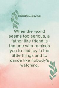 Father Like Friend Quotes ()