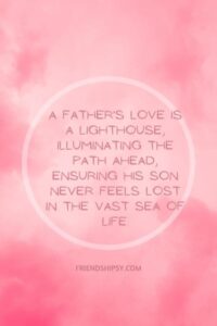 Father and Son Friendship Quotes () Father and Son Friendship Quotes ()