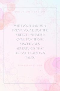 Father as a Friend Quotes ()
