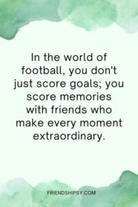 Football Quotes for Friends ()