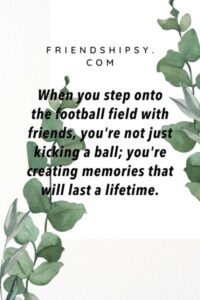 Football Quotes for Friends ()