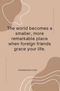 Foreign Friends Quotes ()
