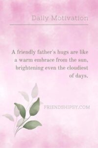 Friendly Father Quotes ()