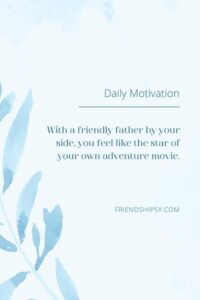 Friendly Father Quotes ()