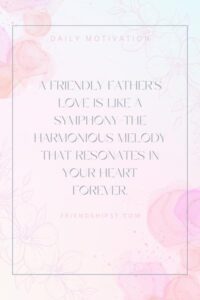 Friendly Father Quotes ()