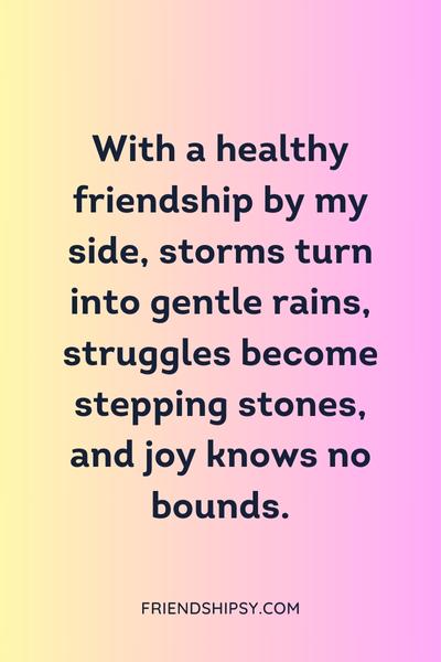 Healthy Friendship Quotes ()