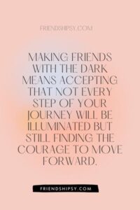 How to Make Friends With the Dark Quotes ()