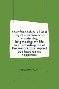 I Am Blessed by Your Friendship Quotes ()