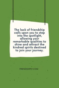 Lack of Friendship Quotes ()