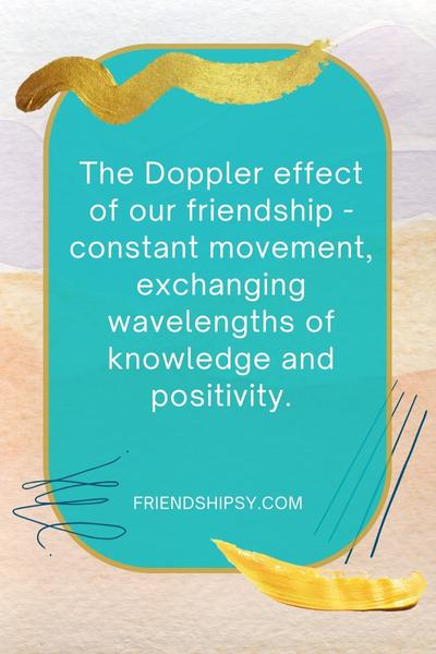 Physics Friendship Quotes () Physics Friendship Quotes ()