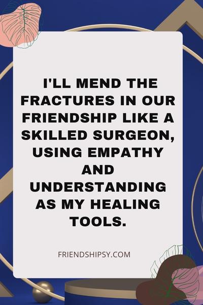 Repairing Friendship Quotes ()