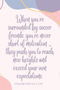 Soccer Friends Quotes ()