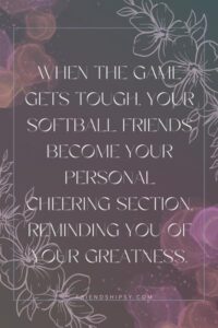 Softball Friendship Quotes