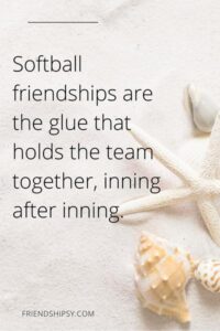 Softball Friendship Quotes ()