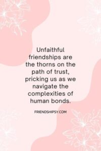 Unfaithful Friendship Quotes ()