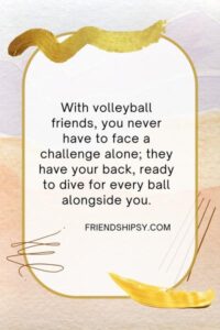 Volleyball Friend Quotes ()