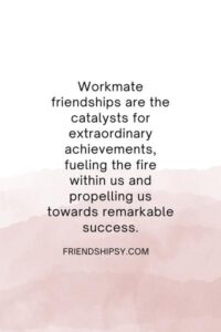 Workmate Friendship Quotes